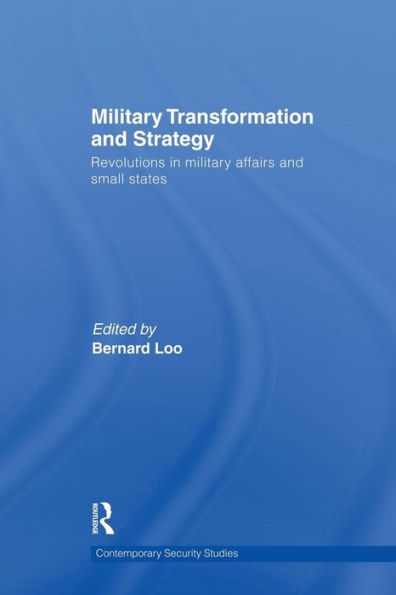 Military Transformation And Strategy (Contemporary Security Studies)