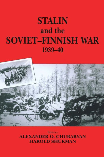Stalin And The Soviet-Finnish War, 1939-1940 (Soviet (Russian) Study Of War)