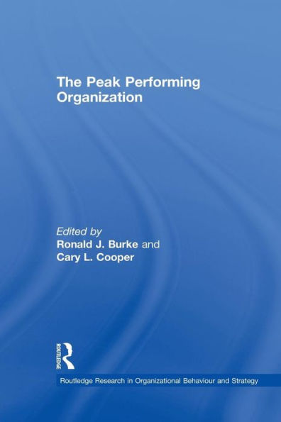 The Peak Performing Organization (Routledge Research In Strategic Management)