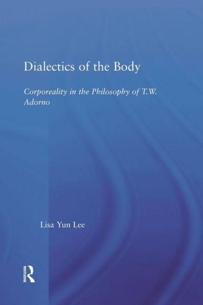 Dialectics Of The Body (Studies In Philosophy)