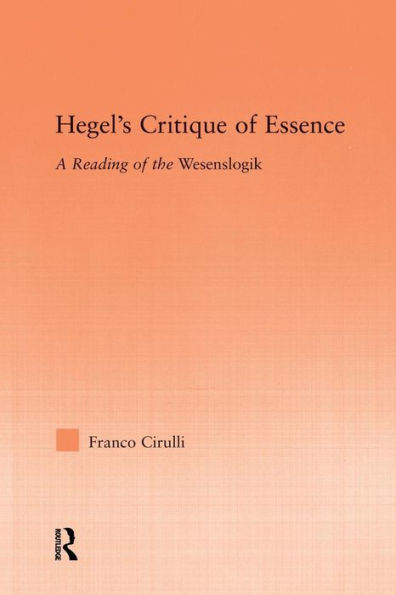 Hegel's Critique Of Essence (Studies In Philosophy)