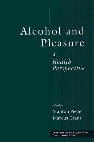 Alcohol And Pleasure (Icap Series On Alcohol In Society)