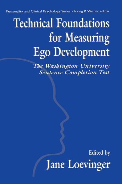 Technical Foundations For Measuring Ego Development: The Washington University Sentence Completion Test