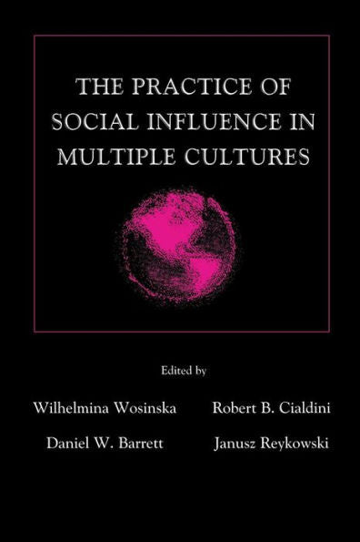 The Practice Of Social Influence In Multiple Cultures (Applied Social Research Series)