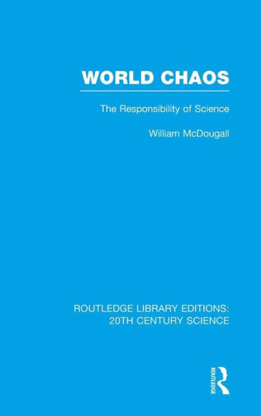 World Chaos: The Responsibility Of Science