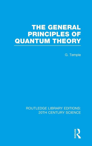 The General Principles Of Quantum Theory