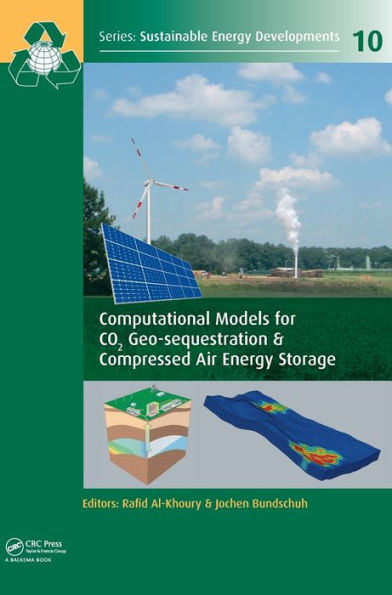 Computational Models For Co2 Geo-Sequestration & Compressed Air Energy Storage (Sustainable Energy Developments)