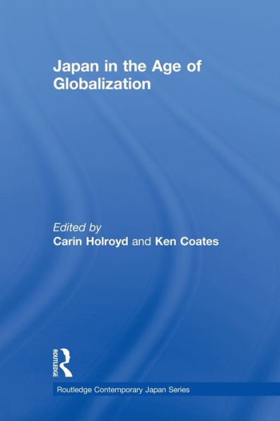 Japan In The Age Of Globalization (Routledge Contemporary Japan Series)