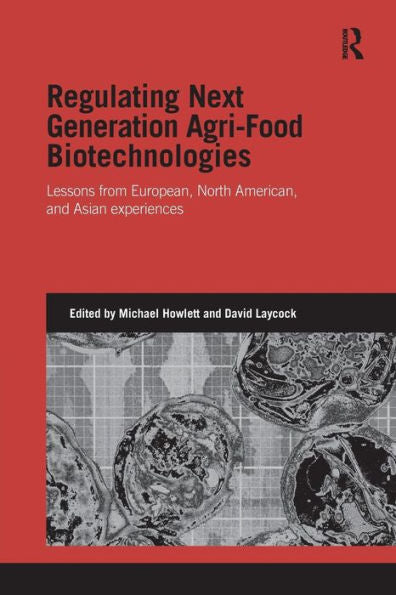 Regulating Next Generation Agri-Food Biotechnologies (Genetics And Society)