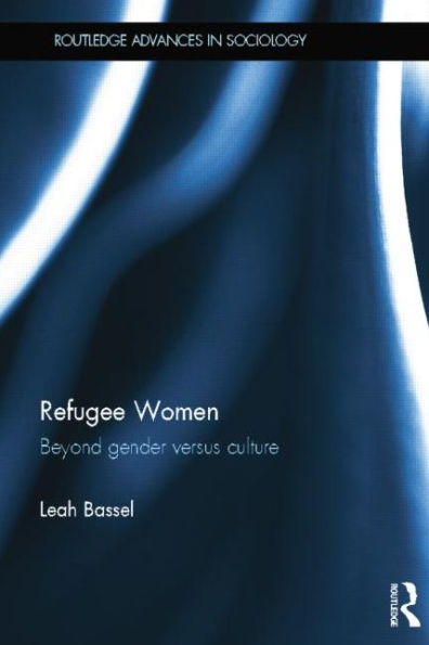 Refugee Women (Routledge Advances In Sociology)