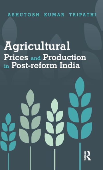 Agricultural Prices And Production In Post-Reform India