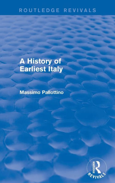 A History Of Earliest Italy (Routledge Revivals)