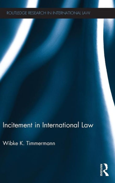 Incitement In International Law (Routledge Research In International Law)