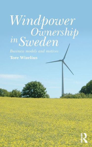 Windpower Ownership In Sweden: Business Models And Motives