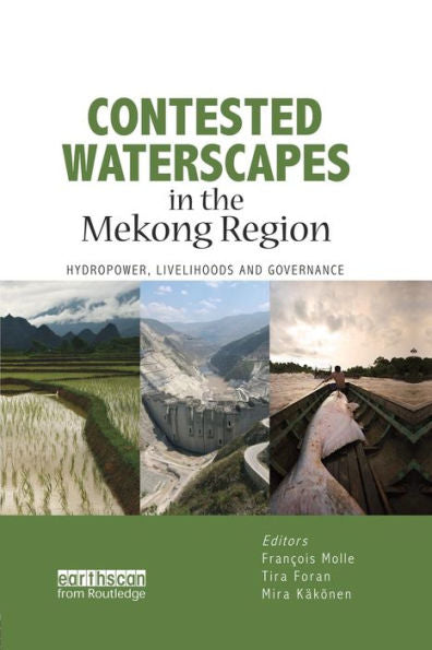 Contested Waterscapes In The Mekong Region