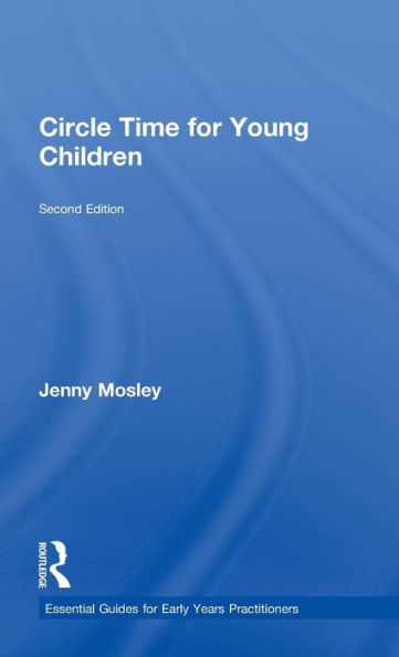 Circle Time For Young Children (Essential Guides For Early Years Practitioners)