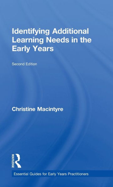 Identifying Additional Learning Needs In The Early Years (Essential Guides For Early Years Practitioners)
