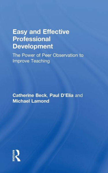 Easy And Effective Professional Development: The Power Of Peer Observation To Improve Teaching (Eye On Education Books)
