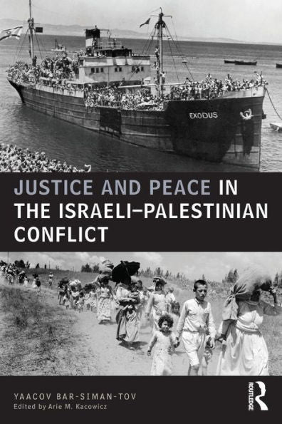 Justice And Peace In The Israeli-Palestinian Conflict (Ucla Center For Middle East Development (Cmed))