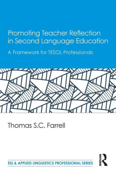 Promoting Teacher Reflection In Second Language Education (Esl & Applied Linguistics Professional Series)