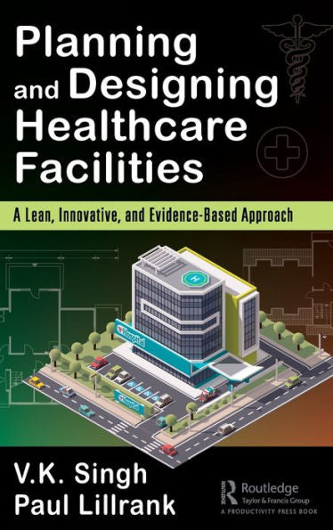 Planning And Designing Healthcare Facilities