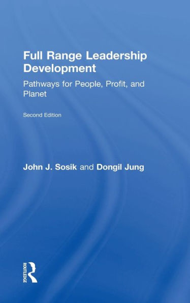 Full Range Leadership Development: Pathways For People, Profit, And Planet