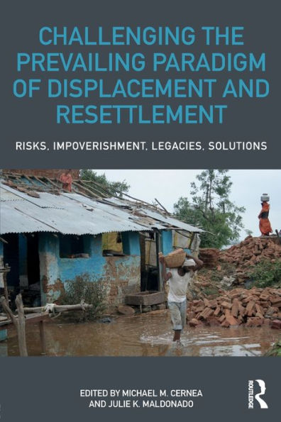 Challenging The Prevailing Paradigm Of Displacement And Resettlement