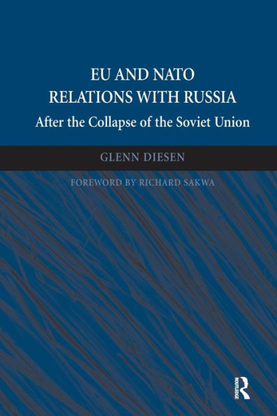 Eu And Nato Relations With Russia: After The Collapse Of The Soviet Union