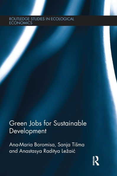 Green Jobs For Sustainable Development (Routledge Studies In Ecological Economics)