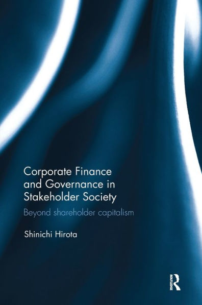 Corporate Finance And Governance In Stakeholder Society: Beyond Shareholder Capitalism