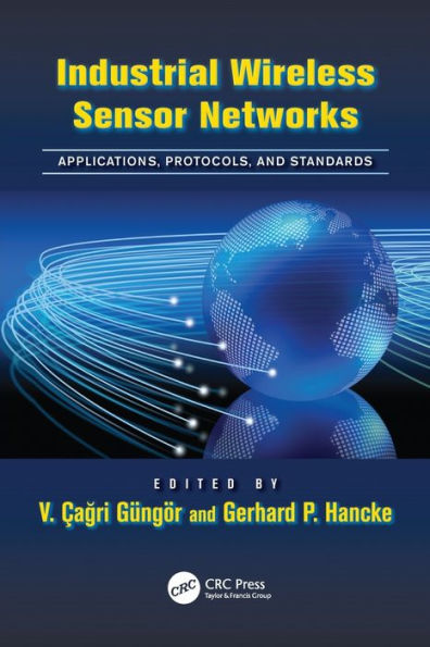 Industrial Wireless Sensor Networks: Applications, Protocols, And Standards (Industrial Electronics)