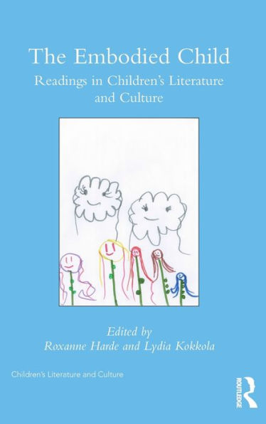 The Embodied Child: Readings In Children's Literature And Culture