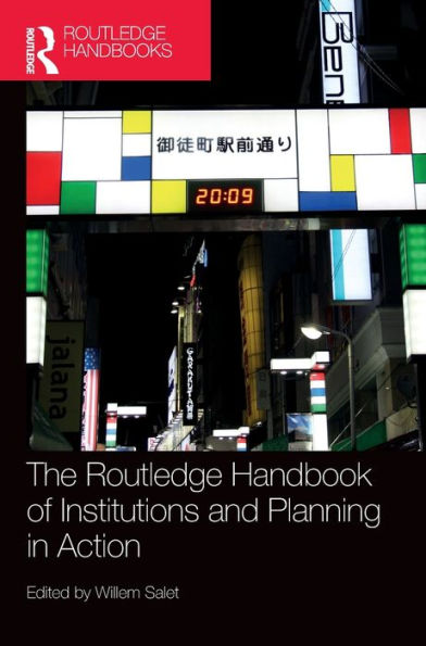 The Routledge Handbook Of Institutions And Planning In Action (Routledge Handbooks)