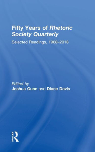 Fifty Years Of Rhetoric Society Quarterly: Selected Readings, 1968-2018