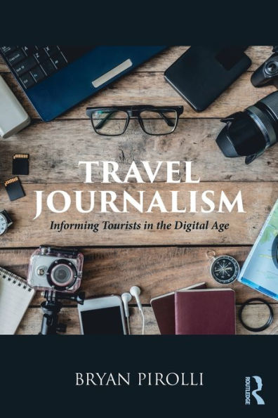 Travel Journalism: Informing Tourists In The Digital Age