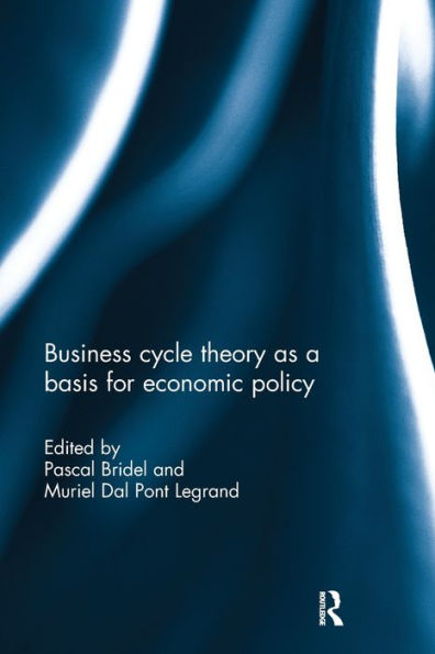 Business Cycle Theory As A Basis For Economic Policy