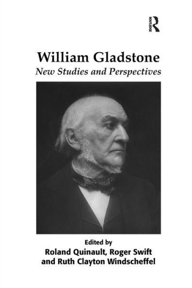 William Gladstone: New Studies And Perspectives