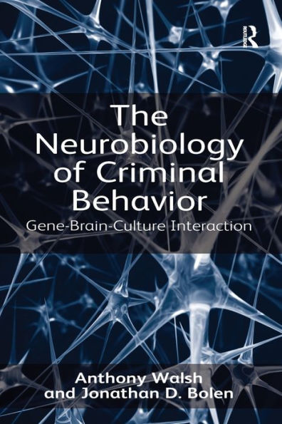 The Neurobiology Of Criminal Behavior: Gene-Brain-Culture Interaction