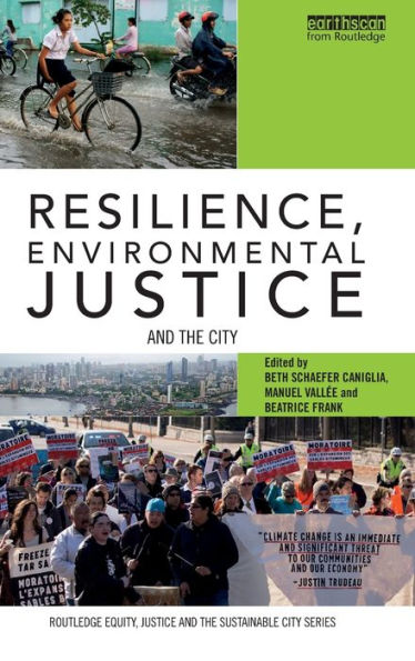Resilience, Environmental Justice And The City (Routledge Equity, Justice And The Sustainable City Series)