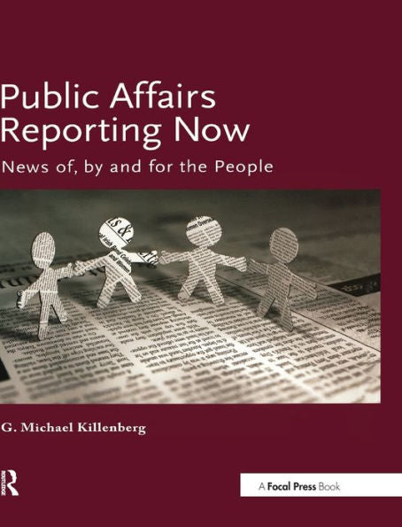 Public Affairs Reporting Now: News Of, By And For The People