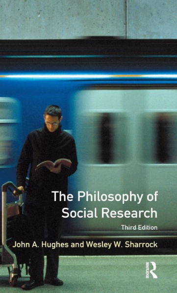 The Philosophy Of Social Research (Longman Social Research Series)