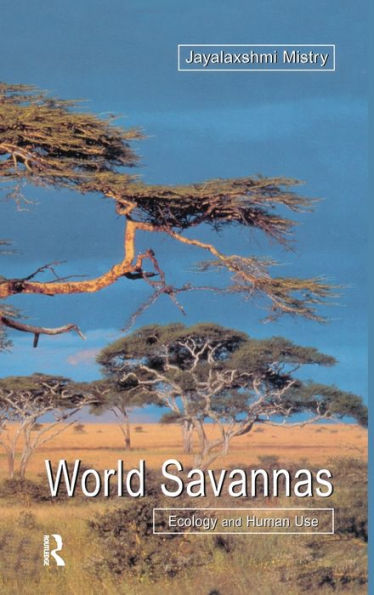 World Savannas: Ecology And Human Use