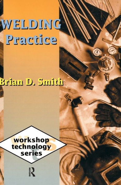 Welding Practice (Workshop Technology Series)