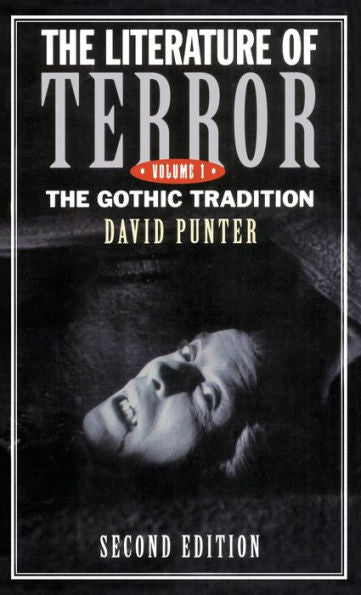 The Literature Of Terror: Volume 1: The Gothic Tradition