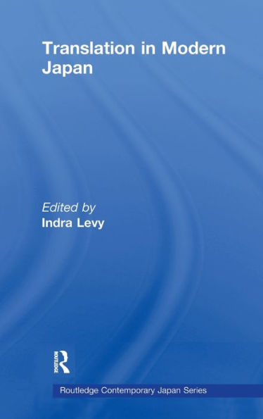 Translation In Modern Japan (Routledge Contemporary Japan)