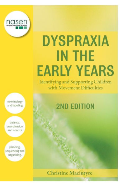 Dyspraxia In The Early Years: Identifying And Supporting Children With Movement Difficulties (Nasen Spotlight)