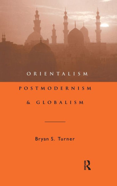 Orientalism, Postmodernism And Globalism