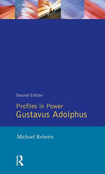 Gustavas Adolphus (Profiles In Power)