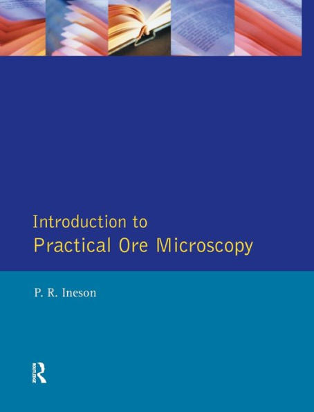 Introduction To Practical Ore Microscopy (Longman Earth Science Series)