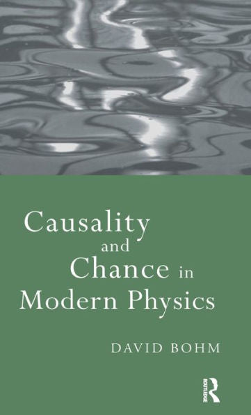 Causality And Chance In Modern Physics